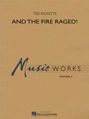 And the Fire Raged! Ricketts Ted Partition ENSEMBLES, BANDS