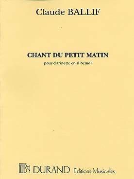 Chant du petit matin Claude Ballif Partition Clarinette