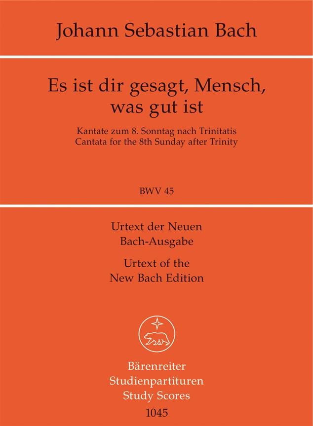 Es ist dir gesagt, Mensch, was gut ist. Kantate BWV 45 - BACH