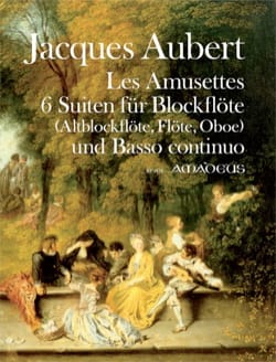 Les Amusettes, 6 Suites op. 14 Jacques Aubert Partition Flûte à bec