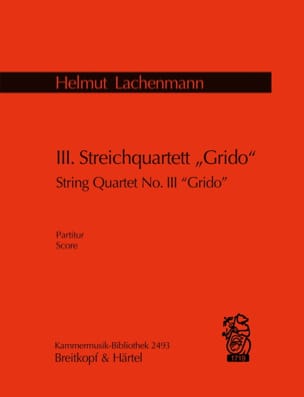 III Streichquartett Grido 2001 - Score - Helmut Lachenmann - Partition