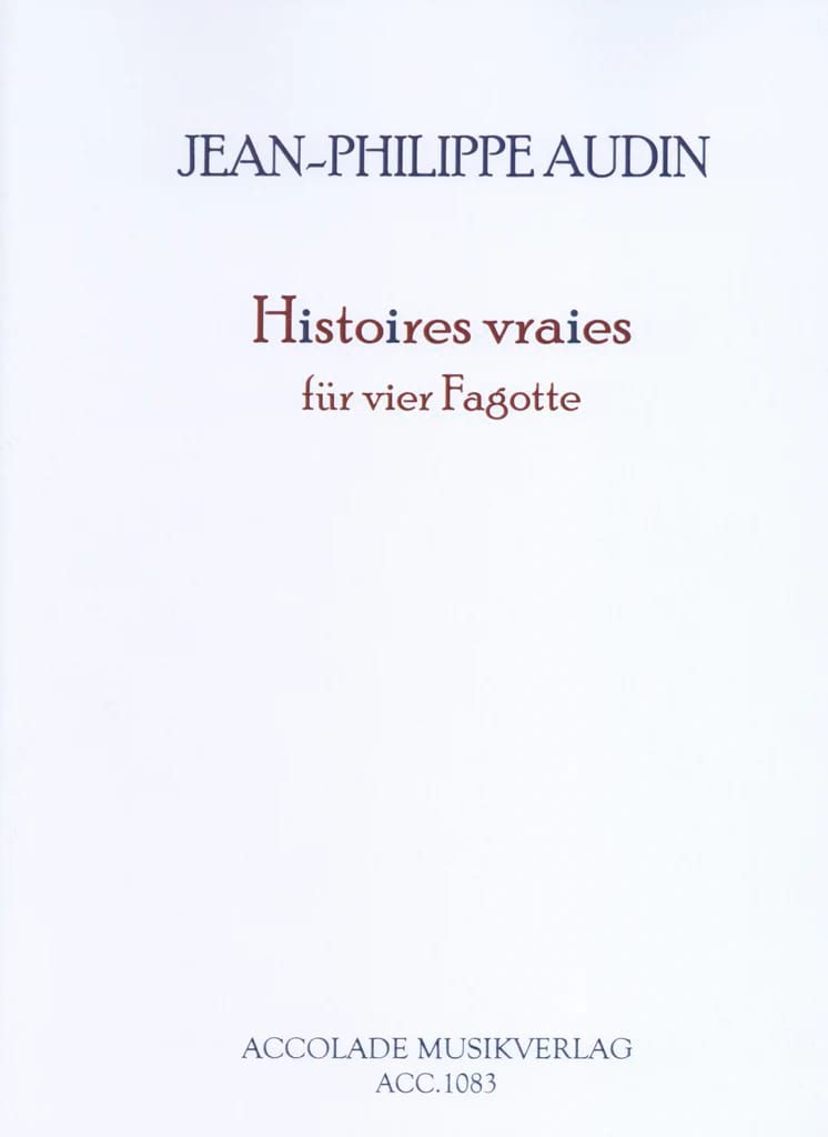Histoires Vraies - 4 Bassons Jean-Philippe Audin Partition