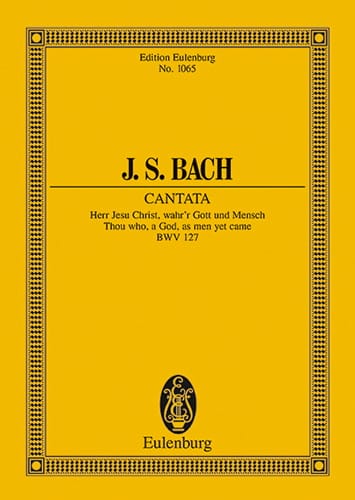 Cantate N° 127, Herr Jesu Christ, Wahr' Mensch - BACH - Partition