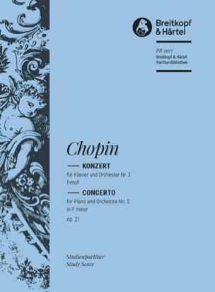 Concerto pour Piano et Orchestre n° 2, Opus 21, en Fa Mineur - CHOPIN