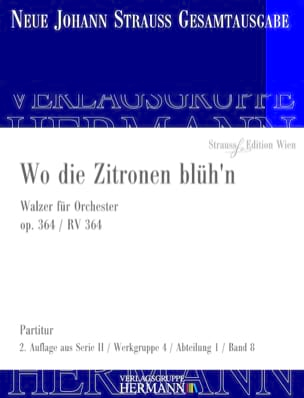 Wo die Zitronen blüh'n op. 364 RV 364 - (fils) Johann Strauß