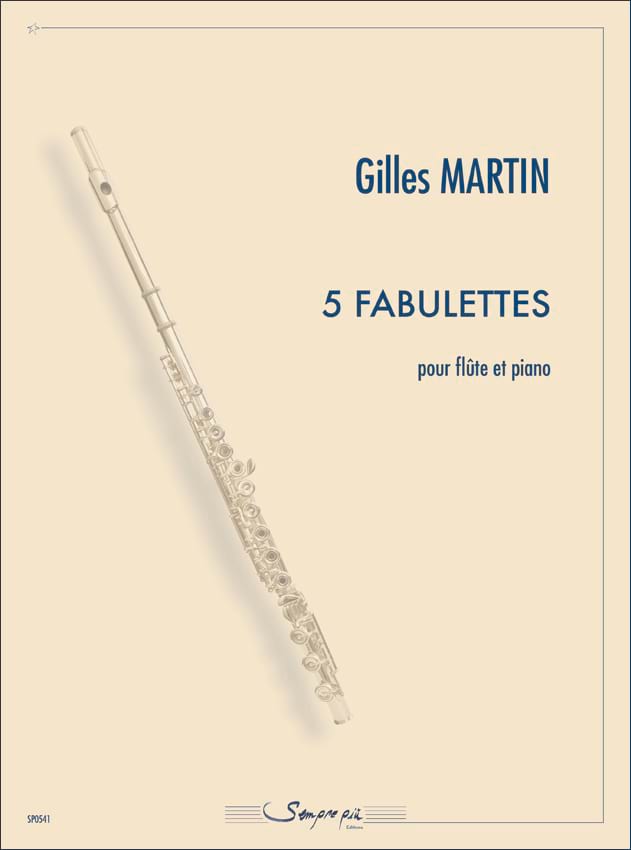 5 Fabulettes - Flûte et piano - Gilles Martin - Partition