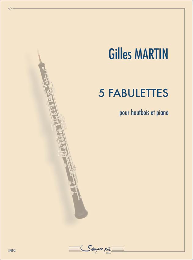 5 Fabulettes - Hautbois et piano Gilles Martin Partition Hautbois