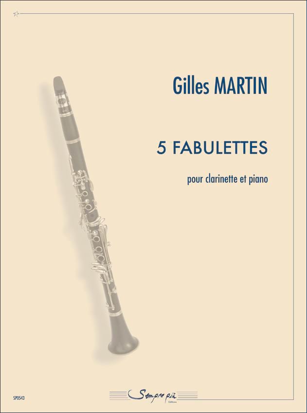 5 Fabulettes - Clarinette et piano Gilles Martin Partition Clarinette