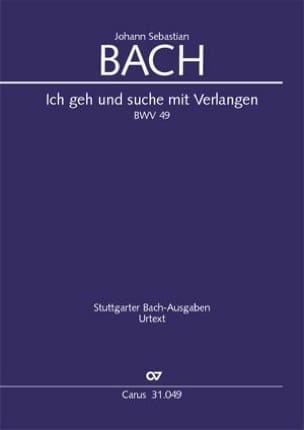 Ich geh und suche mit Verlangen, BWV 49 BACH Partition Grand format