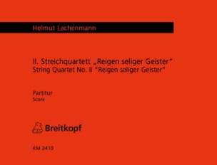 Reigen Seliger Geister 2e Quatuor A Cordes - Helmut Lachenmann