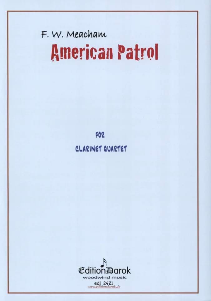 American Patrol - 4 Clarinettes F. W. Meacham Partition Clarinette