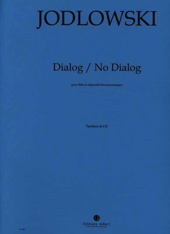 Dialog / No Dialog Pierre Jodlowski Partition Flûte traversière