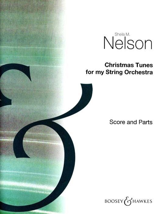 Christmas Tunes For My String Orchestra - Sheila M. Nelson - Partition