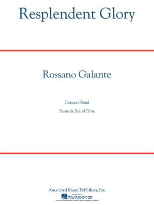 Resplendent Glory Rossano Galante Partition ENSEMBLES, BANDS