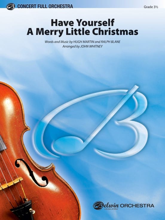 Have Yourself A Merry Little Christmas - Martin Hugh / Blane Ralph