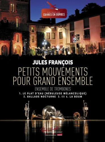 Petits moubvements pour grand ensemble - Jules François - Partition