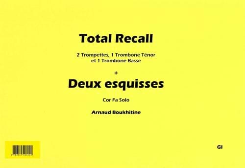 Total Recall ( 2 trompettes, 2 trombones + 2 esquisses pour cor solo)