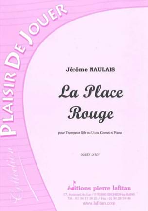 La Place Rouge Jérôme Naulais Partition Trompette