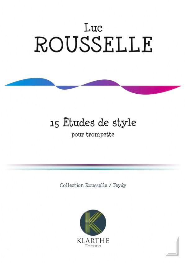 15 Etudes de style Luc Rousselle Partition Trompette