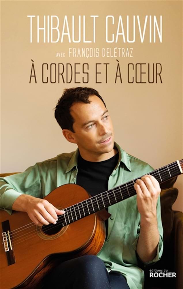 A cordes et à coeur, biographie Cauvin Thibault Livre