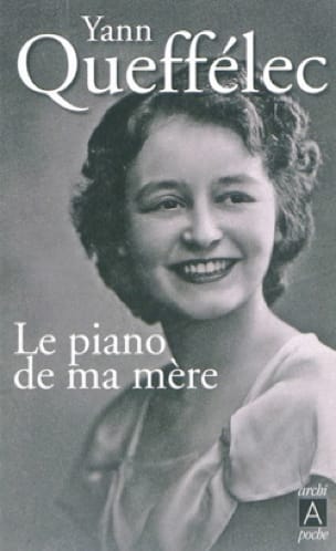 Le piano de ma mère Yann QUEFFELEC Livre Les Arts