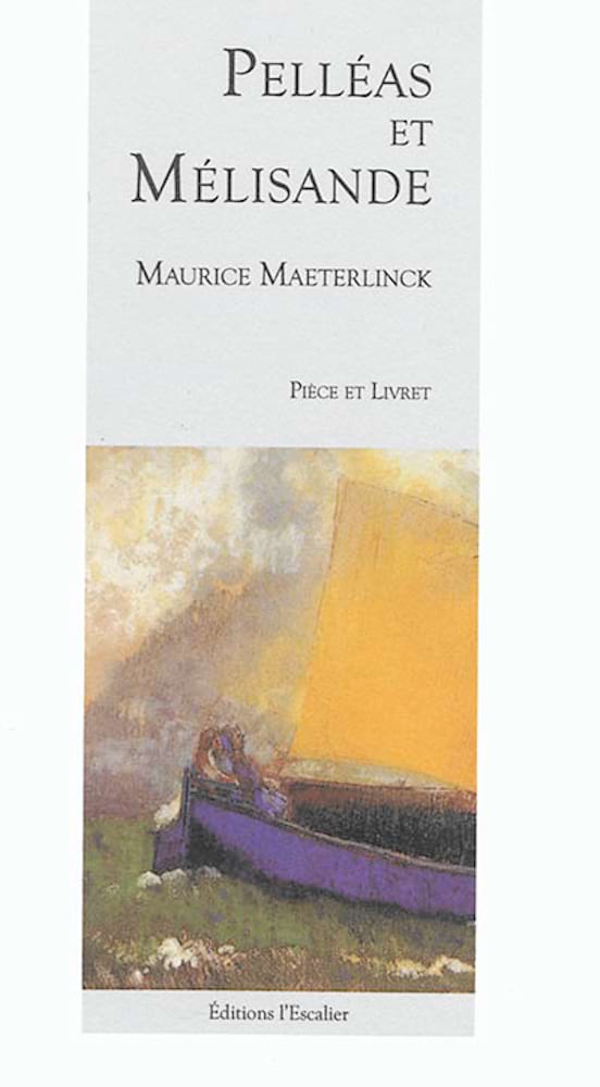 Pélléas et Mélisande : pièce et livret - Maeterlinck Maurice - Livre