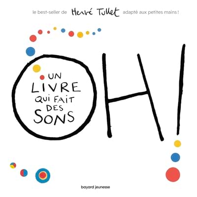 Oh ! Un livre qui fait des sons Tullet Hervé Livre