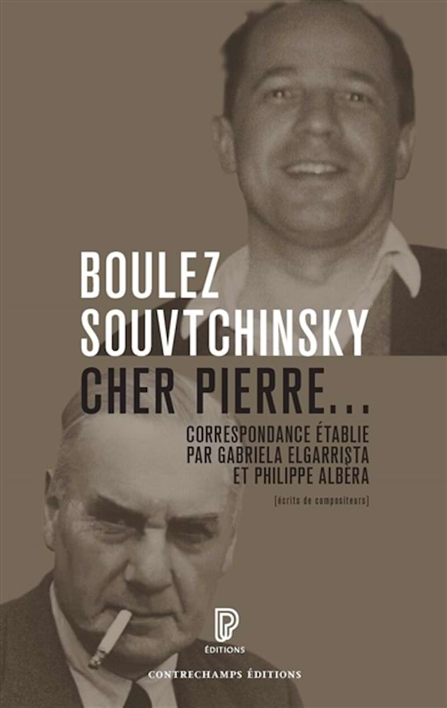 Boulez, Souvtchinsky : cher Pierre... - Souvtchinsky Boulez, - Livre