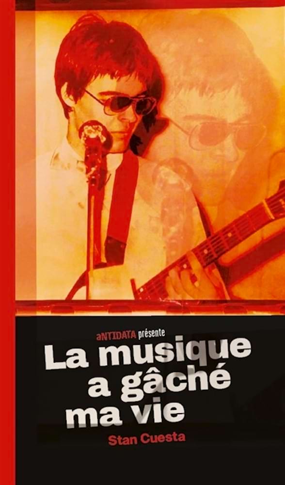 La musique a gâché ma vie Cuesta Stan Livre Les Arts