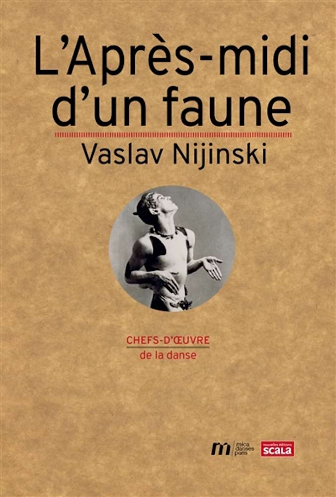 L'après-midi d'un faune : Vaslav Nijinski - Malandain Thierry - Livre