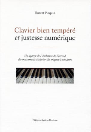 Le clavier bien-tempéré et justesse numérique - Florent PLOQUIN