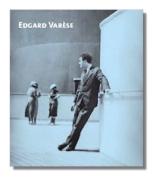 Edgar Varèse, 1883-1965 Meyer Felix / Zimmerman Heidy Livre Les Hommes