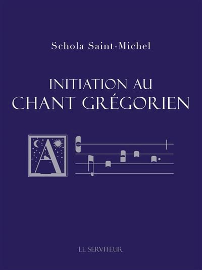 Initiation au chant grégorien Saint-Michel Schola Livre