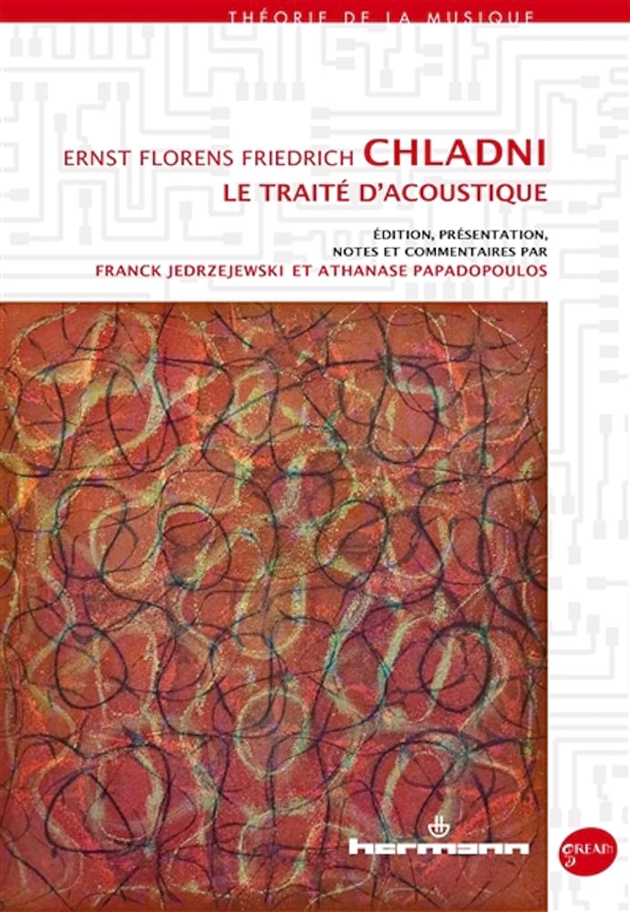 Ernst Florens Friedrich Chladni : le Traité d'acoustique