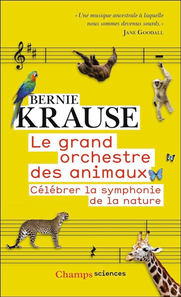 Le grand orchestre des animaux : célébrer la symphonie de la nature