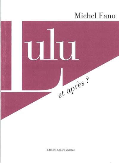 Lulu : et après ? Michel FANO Livre Les Oeuvres