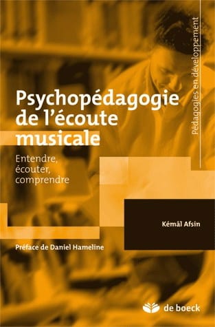 Psychopédagogie de l'écoute musicale : entendre, écouter, comprendre