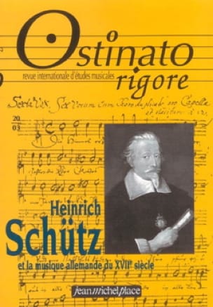 Ostinato rigore, n° 20 Heinrich Schütz et la musique allemande du XVIIe siècle