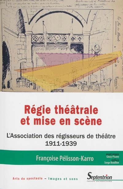 Régie théâtrale et mise en scène : l'Association des régisseurs de théâtre 