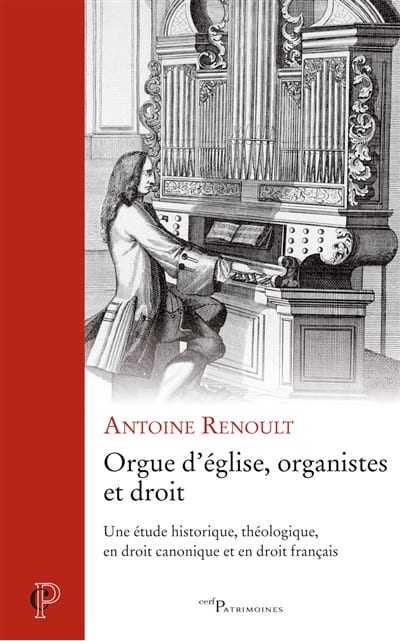 Orgue d'église, organistes et droit - Antoine RENOULT - Livre