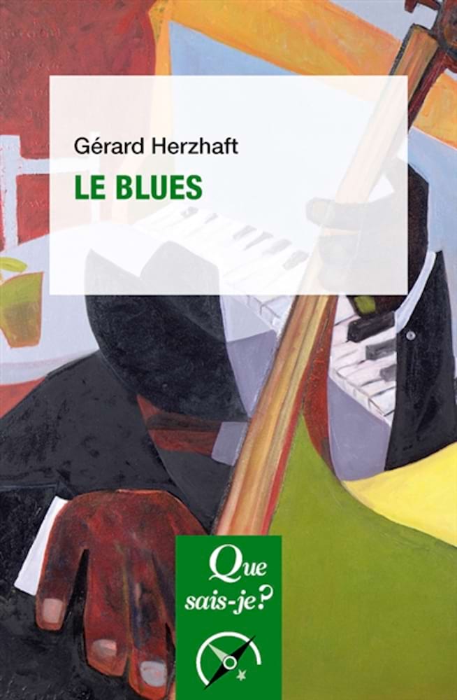 Que sais-je ? Le blues Herzhaft Gérard Livre Les Oeuvres