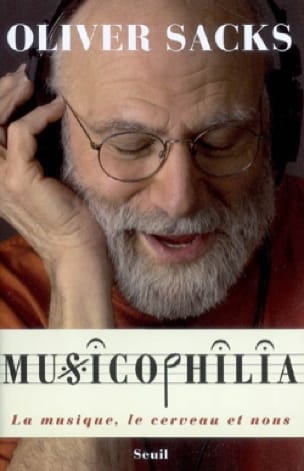 Musicophilia : la musique, le cerveau et nous - Oliver SACKS - Livre