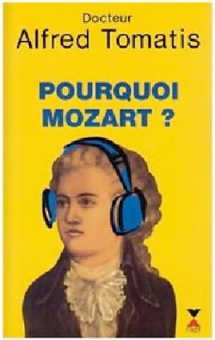 Pourquoi Mozart? Alfred TOMATIS Livre Les Hommes