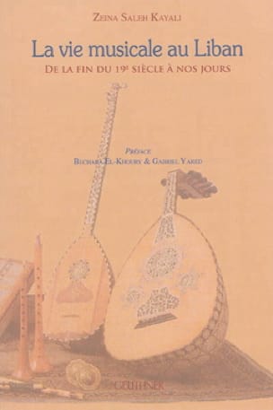 La vie musicale au Liban - Zeina Saleh KAYALI - Livre - Les Pays