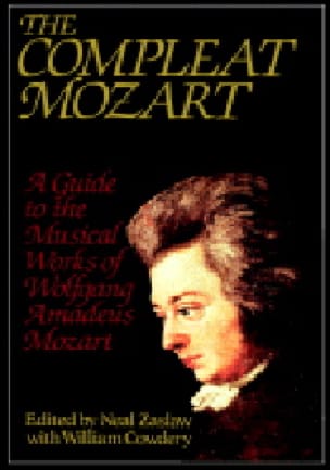 The Compleat Mozart : a guide to the musical works of Wolfgang Amadeus Mozart