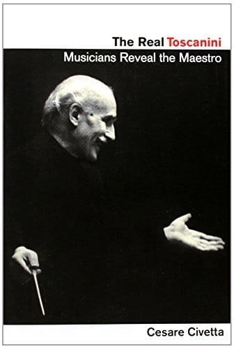 The Real Toscanini Cesare CIVETTA Livre Les Hommes