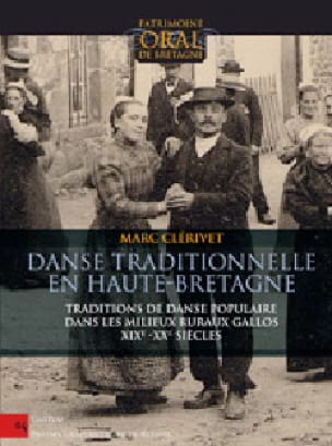 Danse traditionnelle en Haute-Bretagne - Marc CLÉRIVET - Livre