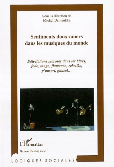 Sentiments doux-amers dans les musiques du monde - Michel Demeuldre