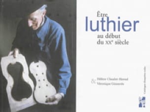 Être luthier au début du XXème siècle