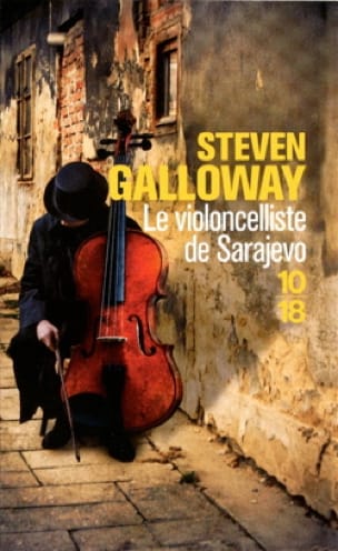 Le violoncelliste de Sarajevo Steven GALLOWAY Livre Les Arts